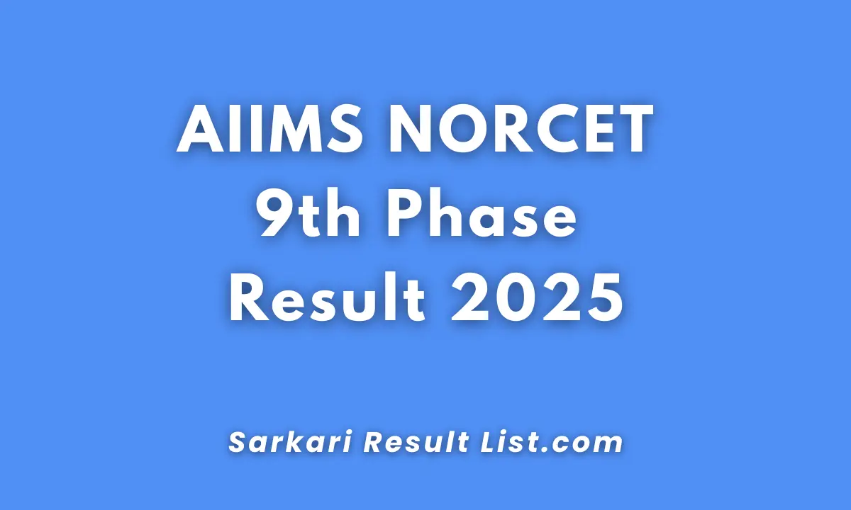 AIIMS NORCET 9th Phase Result 2025