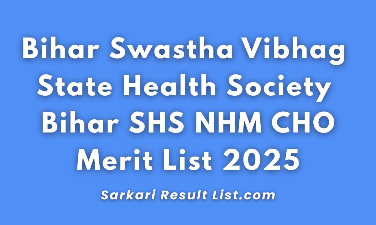 Bihar SHS NHM CHO Merit List 2025