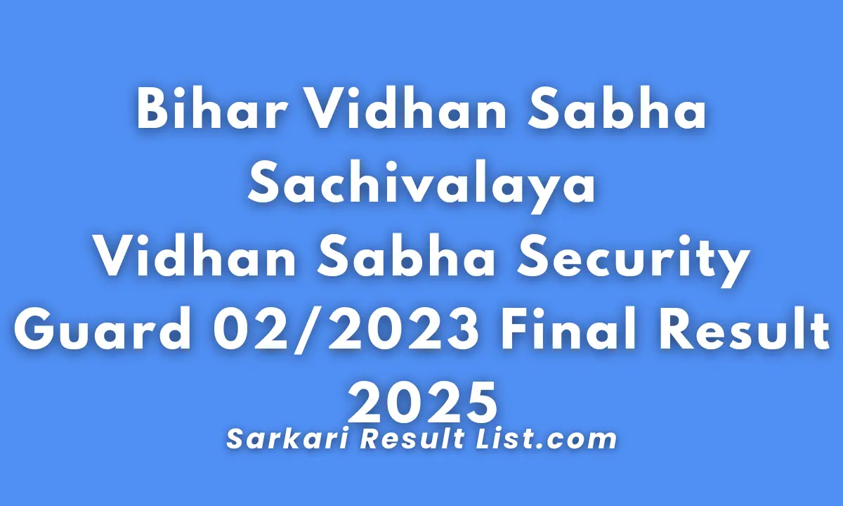 Bihar Vidha Sabha Security Guard Final Result 2025