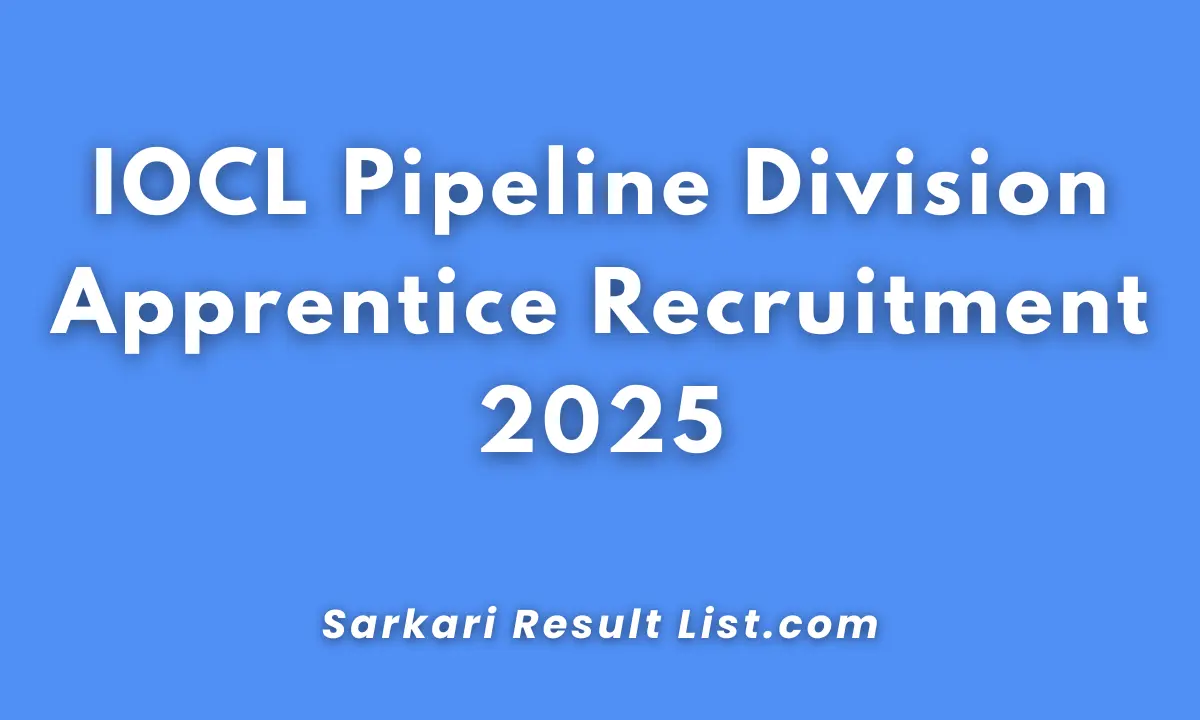 IOCL Pipeline Division Apprentice Recruitment 2025