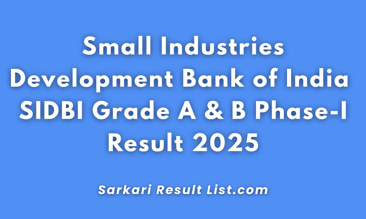 SIDBI Grade A & B Phase-I Result 2025