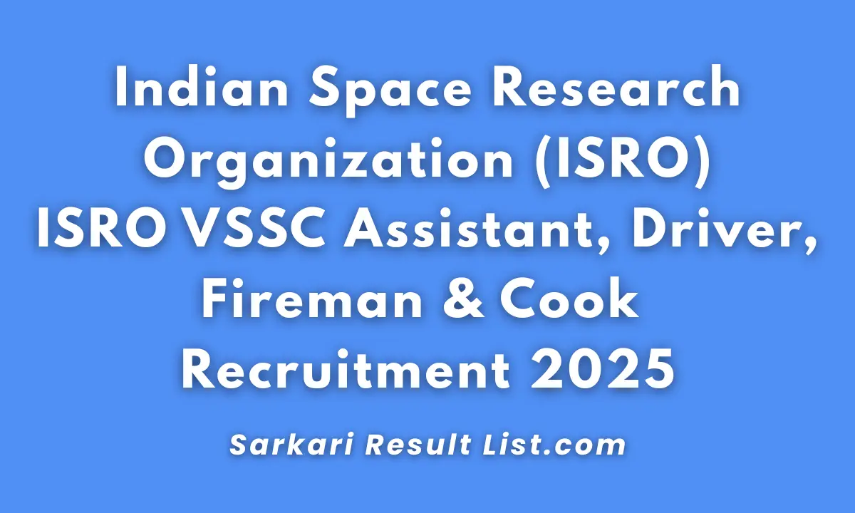 ISRO VSSC Assistant Driver Fireman Cook Recruitment 2025