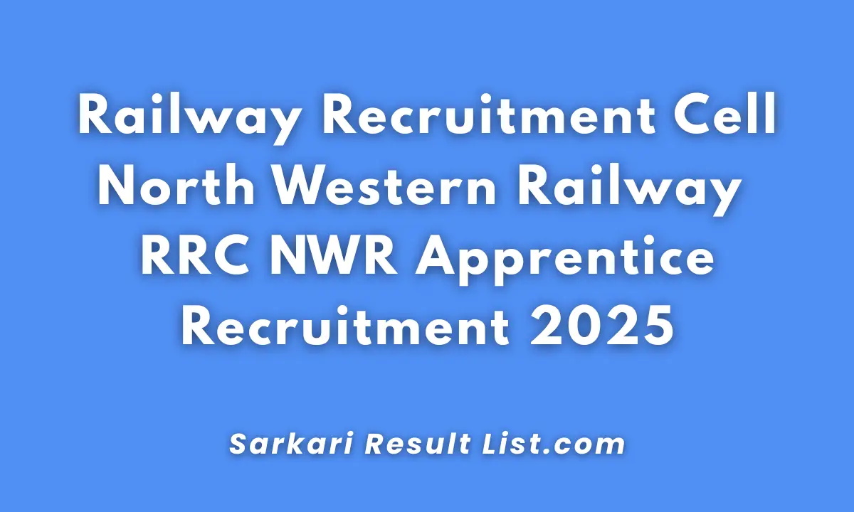Railway RRC NWR Apprentice Recruitment Form 2025